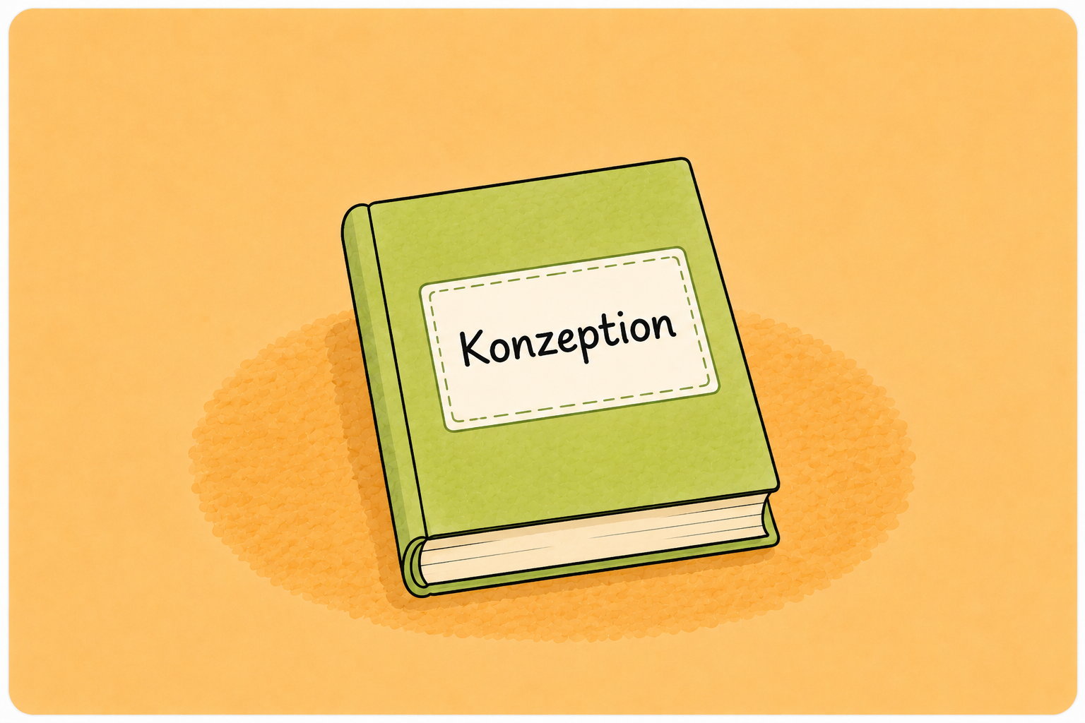 Konzeption Auf dem Bild ist ein Buch, auf diesem steht Konzeption. Das Bild ist gezeichnet.